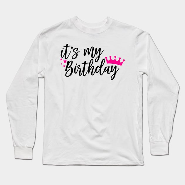 Its My Birthday Long Sleeve T-Shirt by Coral Graphics